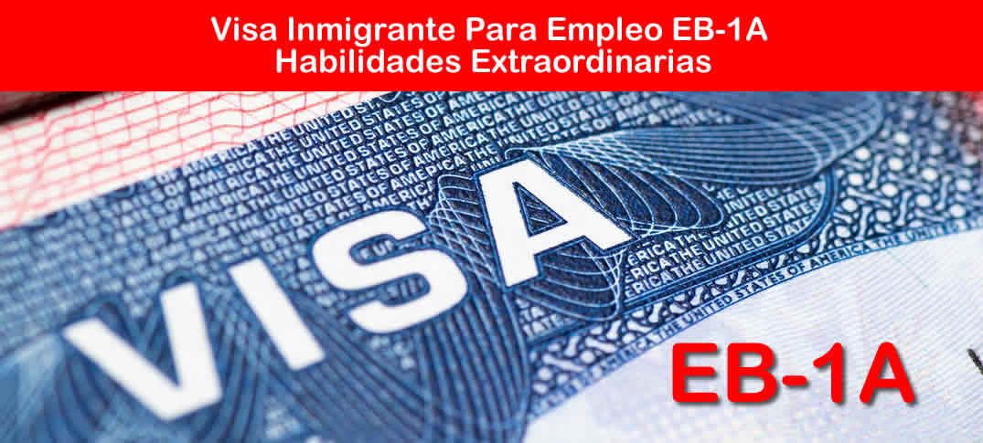 visa de inmigrante de habilidades extraordinarias EB-1A 