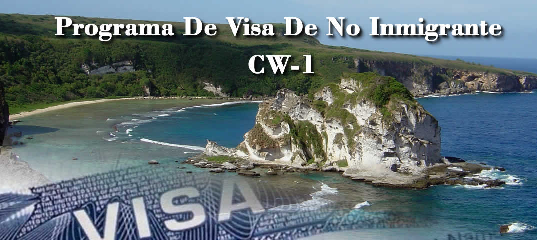 Programa De Visa De No Inmigrante CW-1 