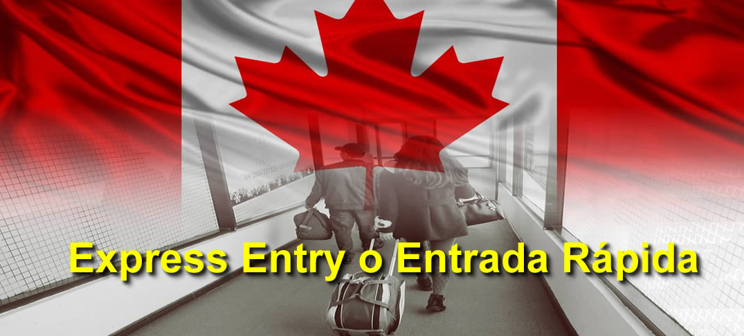 Sistema Express Entry para emigrar a Canadá