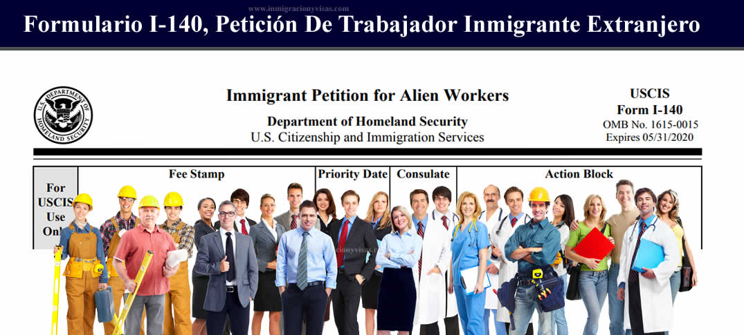 Formulario I-140, Petición De Trabajador Inmigrante Extranjero