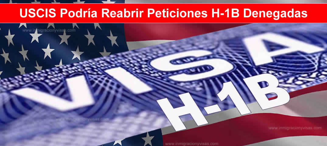 Reabrir Peticiones H-1B Denegadas