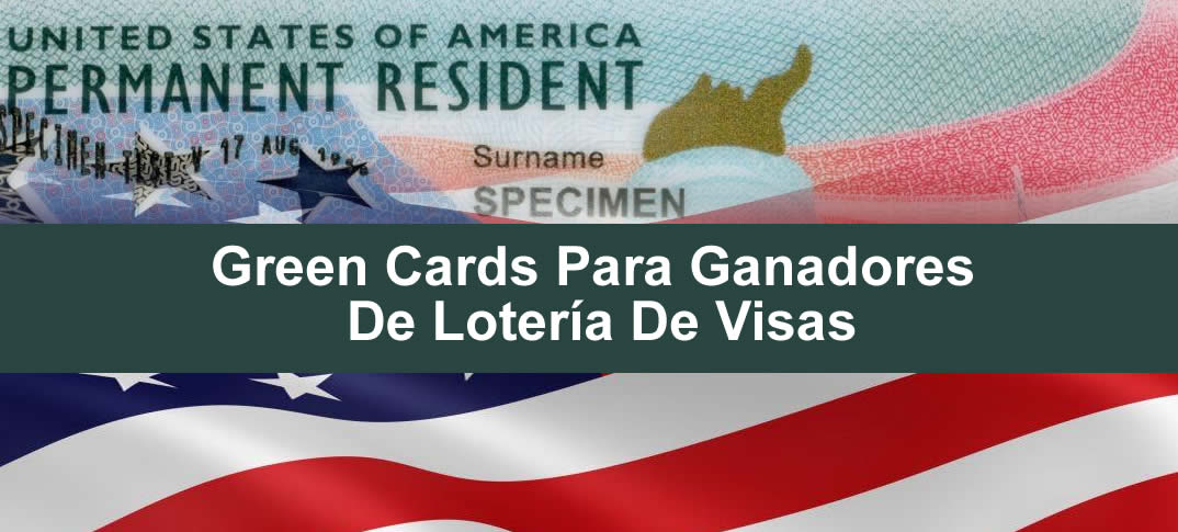  Emisión de Green Cards A Ganadores De Lotería De Visas