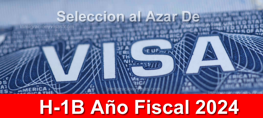 visas H-1B del año fiscal 2024