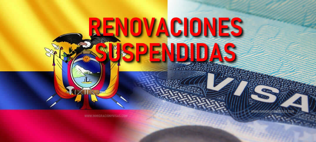 Suspenden renovación de visas en Ecuador