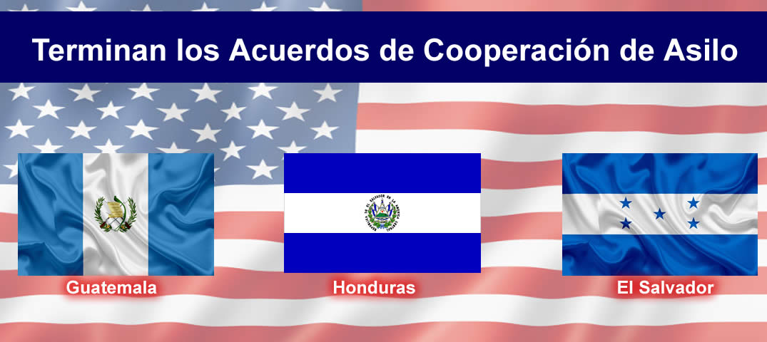 terminan Acuerdos de Cooperación de Asilo con El Salvador, Guatemala y Honduras 