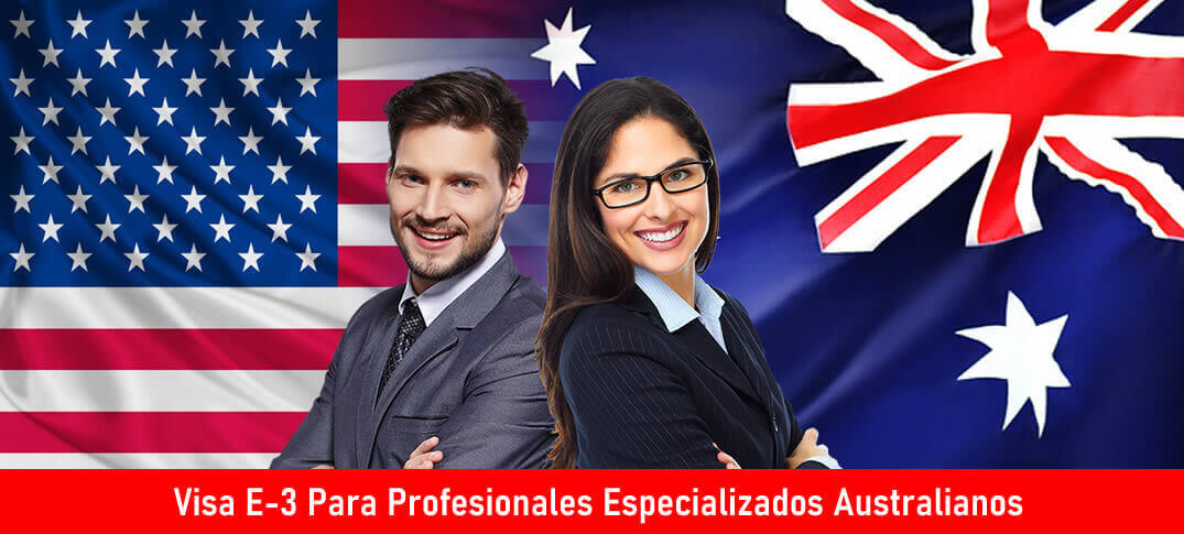 Visas E-3 para profesionales especializados australianos