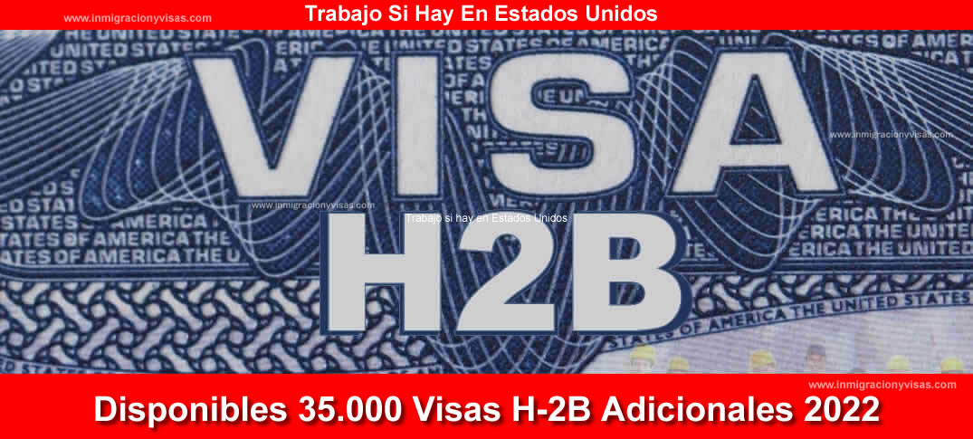 visas H-2B adicionales 2022