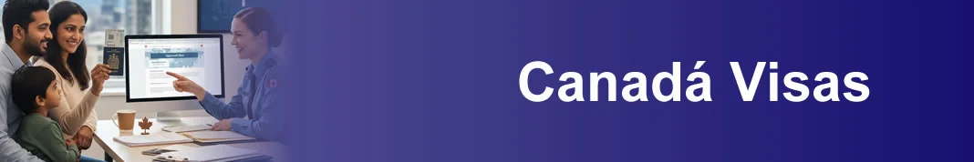 Información sobre trámites de visas, pasaportes para Canadá Información sobre trámites de visas, pasaportes para Canadá