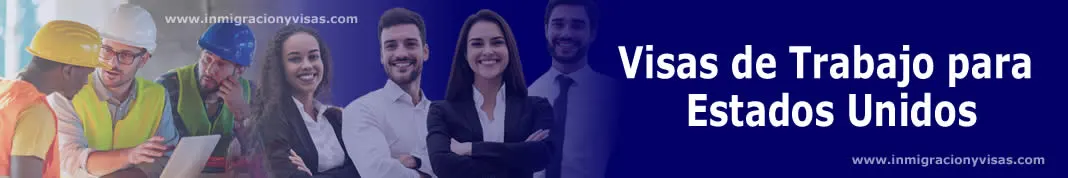 Visas de Trabajo Visas de Trabajo para Estados Unidos
