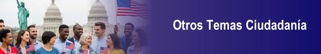 Otros Temas Ciudadanía Estados Unidos Otros Temas Ciudadanía Estados Unidos