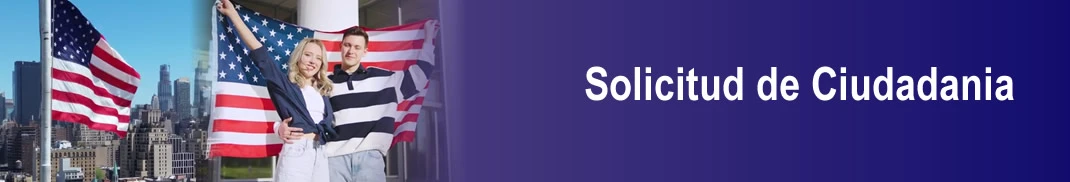 Solicitud de Ciudadanía Americana Solicitud de Ciudadanía Americana